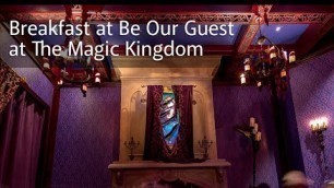 'Breakfast at Be Our Guest / Beauty and The Beast at The Magic Kingdom'