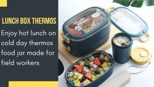 'Lunch box thermos - Enjoy hot lunch on cold day thermos food jar made for field workers'