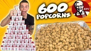 'JE MANGE 600 POPCORNS CHICKEN DE KFC !!'