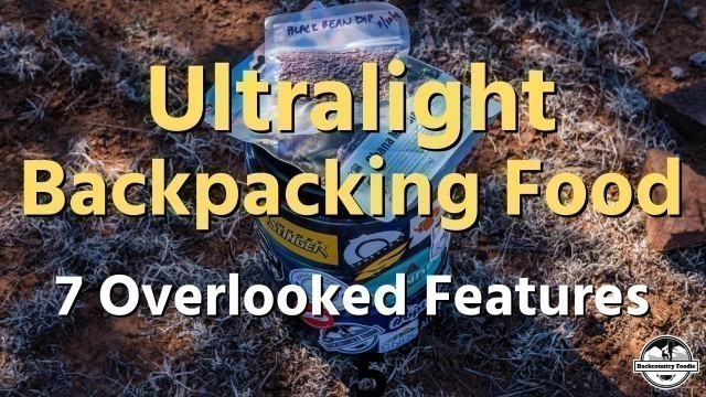 'Ultralight Backpacking Food | 7 features you might be overlooking'