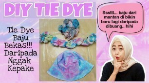 'DIY TIE DYE || MUDAH DAN KEREN BANGET'