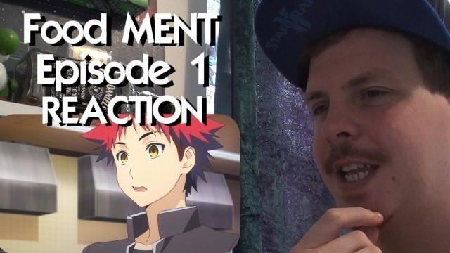 'Food MENT - Episode 1 (Shokugeki no Soma Abridged) REACTION'