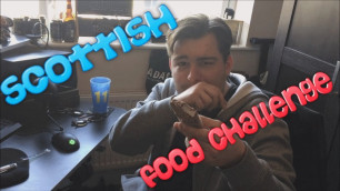 'SCOTTISH FOOD CHALLENGE (VLOG)'