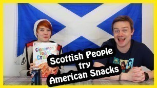 'Scottish People Try American Snacks'