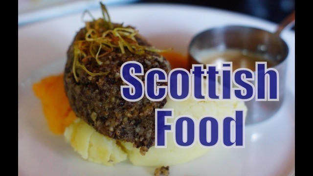 'Eating Scottish Food and Scottish Cuisine in Edinburgh, Scotland'