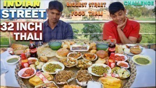 'Indian Biggest Street Food  thali Challenge ( 32 Inch Thali ) - Only Street Food Thali Challenge'