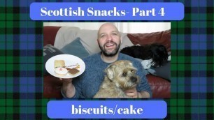 'Scottish Food- Part 4 | Snacks & Cakes'