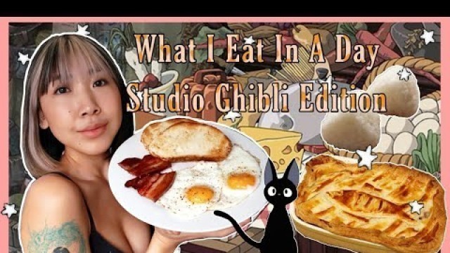 'What I eat in a day - Studio Ghibli Edition'