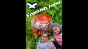 'English girls taste test SCOTTISH FOOD KATIE AND AMYS BIG ADVENTURES'