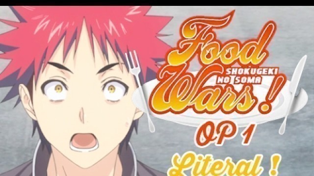 '[PARODY] Shokugeki No Soma/Food Wars OP1 Literal'