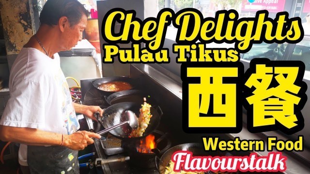 '槟城西餐Pulau Tikus Chef Delights Western Food Extra Ingredients Hokkien Mee Penang Street Food Malaysia'