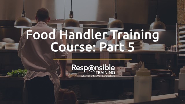 'Food Handler Training Course: Part 5'