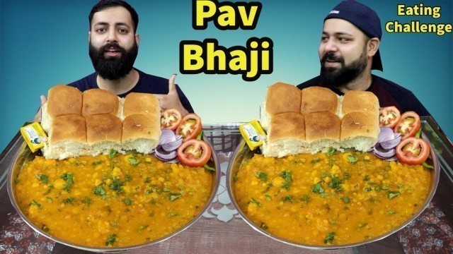 'PAV BHAJI EATING COMPETITION | Pav Bhaji Eating Challenge | Indian Street Food Eating Challenge'