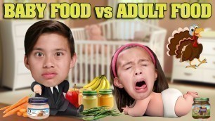 'BABY FOOD VS ADULT FOOD CHALLENGE!!! Eating Meat In a Jar!'