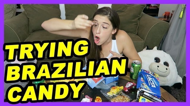 'Trying Brazilian Candy!'