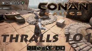 'Thrall Capture, Training, Feeding - Conan Exiles'