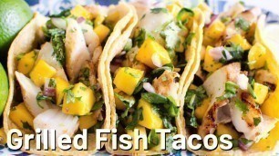 Grilled Fish Tacos | 30 MINUTE Dinner