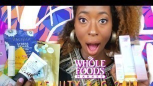 'WHOLE FOODS BEAUTY BAG HAUL 2019'