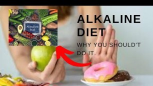 Alkaline Diet Meal Plan --- Why You Shouldn't Do It?