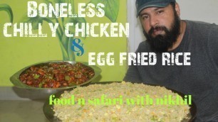 'Boneless Chilly Chicken & Egg Fried Rice | FOOD N SAFARI WITH NIKHIL'