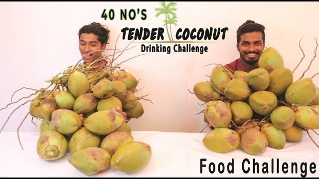 '40 No\'s Tender Coconut Drinking Challenge | Eating Challenge | Food Challenge Tamil'