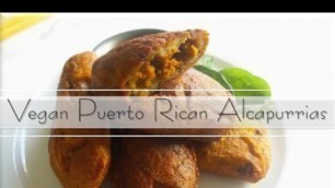 'Vegan Puerto Rican Alcapurrias | Gluten-free | Korenn Rachelle'