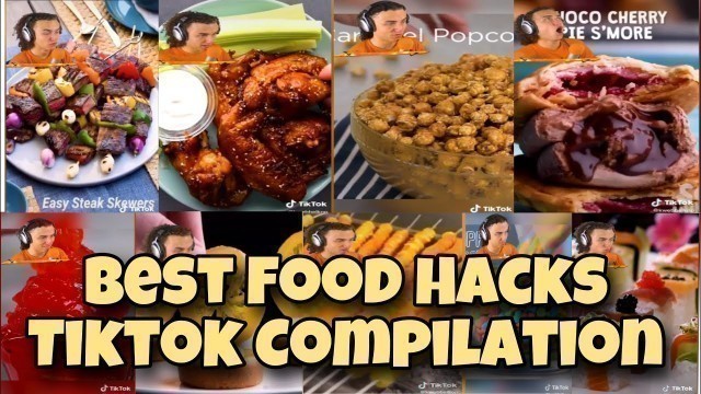 'BEST FOOD HACKS Tiktok Compilation'