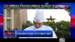 'ITC Enters Frozen Foods Market'