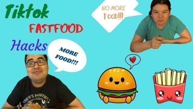 'More Viral TikTok Food Hacks (Fast Food)'