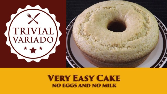 'Very Easy Cake no Eggs no Milk  - Everyday Brazilian Food - Recipe ebf0638'