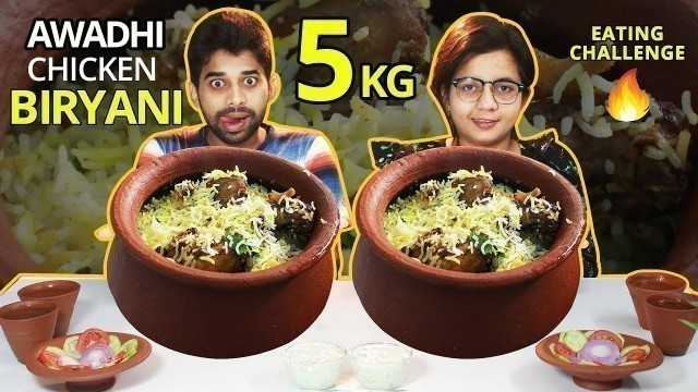 '5 KG AWADHI CHICKEN BIRYANI EATING CHALLENGE | Chicken Biryani Eating Competition | Food Challenge'