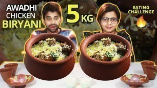 '5 KG AWADHI CHICKEN BIRYANI EATING CHALLENGE | Chicken Biryani Eating Competition | Food Challenge'