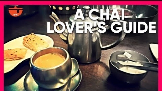 'Top 10 Must Visit Tea Places in India | IFN Food Safari #31DaysofChai'