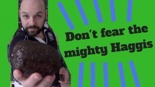 'Appreciating the mighty Haggis | Scottish Food'