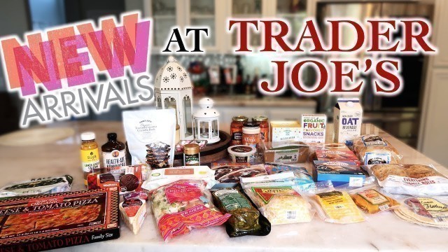 NEW TRADER JOE'S HAUL | TONS OF NEW PRODUCTS