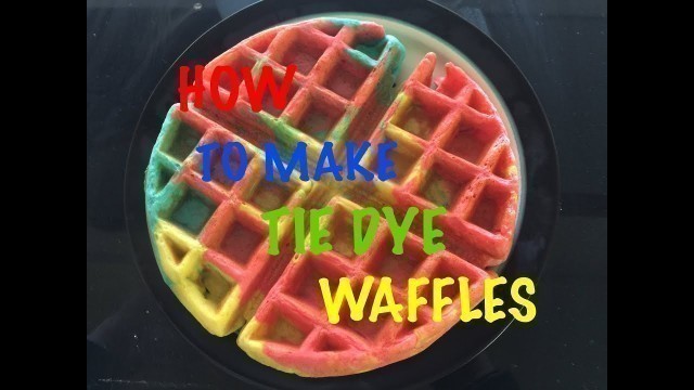 'How to make tie dye waffles.'