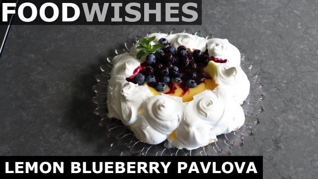 'Lemon Blueberry Pavlova - Easy Lemon Meringue - Food Wishes'