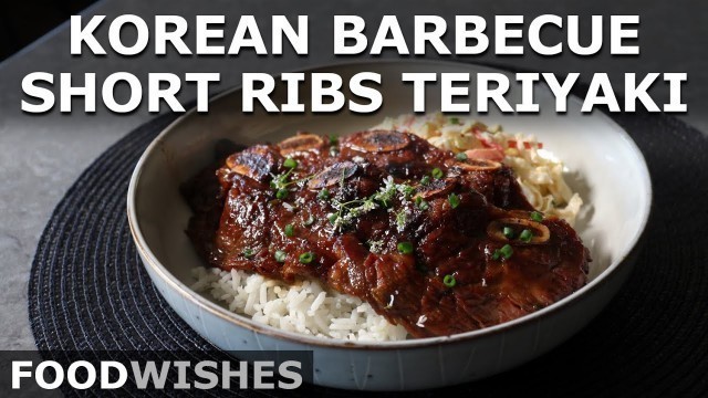 'Korean Barbecue Short Ribs Teriyaki-Style - 5-Minute Beef Ribs - Food Wishes'