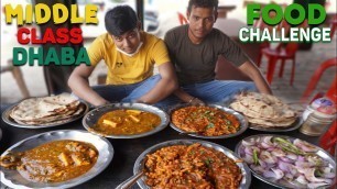 'Middle Class Dhaba Food Challenge | Street Dhaba Food Eating Competition | Food Challenge'