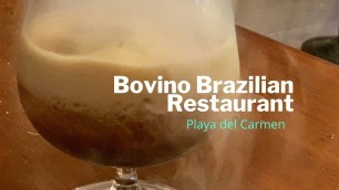 'Best Restaurant Playa Del Carmen Bovinos Brazilian Food  march 2021'