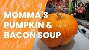 'How to Make Momma\'s Pumpkin and Bacon Soup | Thanksgiving Recipe!'