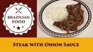 'Steak with Onion Sauce - Everyday Brazilian Food - Recipe ebf0637'