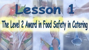 'Level 2 Award in Food Safety in Catering - Lecture 1'