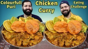 'CHICKEN CURRY & PURI EATING CHALLENGE | Puri & Chicken Curry Eating Competition | Food Challenge'