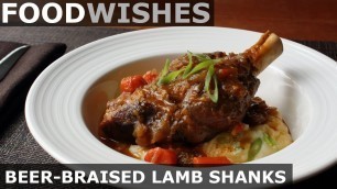 'Beer-Braised Lamb Shanks - Food Wishes - Spring Lamb'