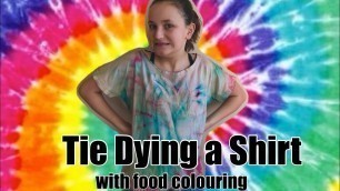 'TIE DYING A SHIRT WITH FOOD COLORING Tutorial'