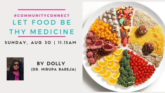 'Let Food Be Thy Medicine | Dr. Nirupa Bareja | Community Connect Session | CommunityLearning #2'