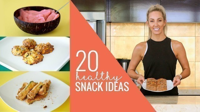 '20 HEALTHY SNACKS!'