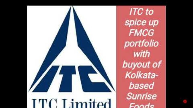 'ITC buy Kolkata based SUNRISE Foods!!! # Why??#'