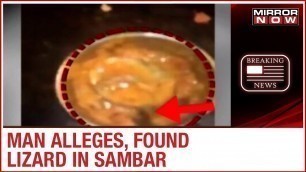 'Delhi: Lizard found in Sarvana Bhawan food item; Case filed for spreading infectious disease'